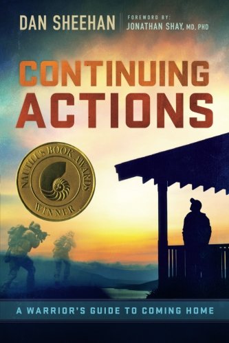 Continuing Actions: A Warrior&rsquo;s Guide to Coming Home